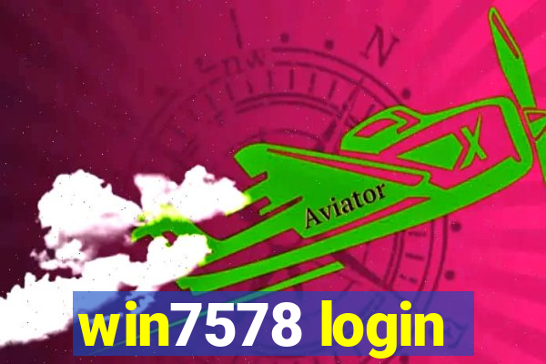 win7578 login